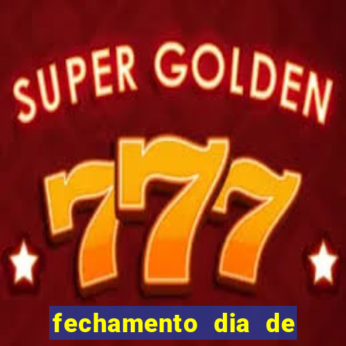 fechamento dia de sorte 9 dezenas